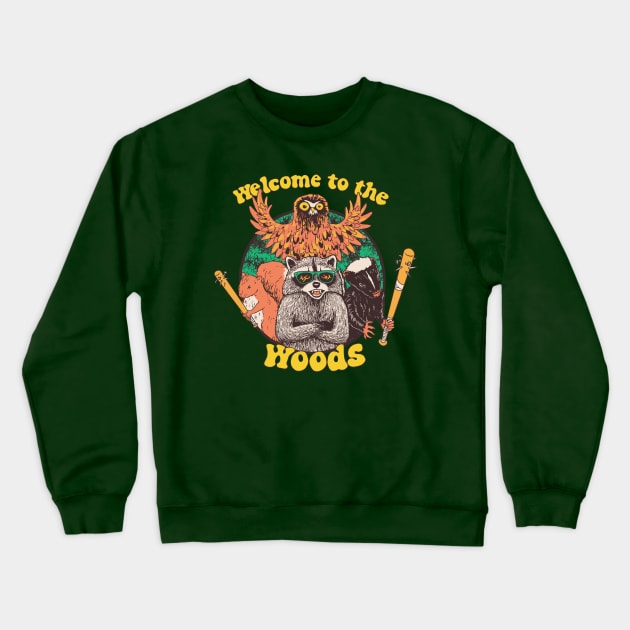 Welcome To The Woods Crewneck Sweatshirt by Hillary White Rabbit